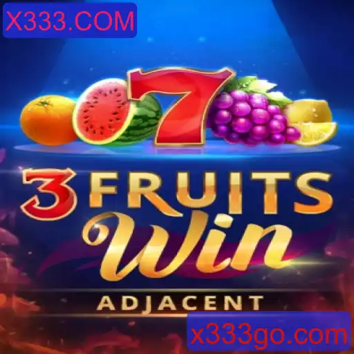 Descubra o Fascinante Mundo de 3FruitsWin e X333.COM