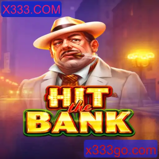 Descubra a Emoção de HitTheBank: Uma Aventura de Estratégia com X333.COM
